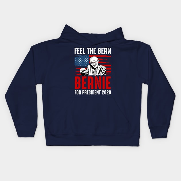 Bernie for president 2020 feel the bern Kids Hoodie by Top Art